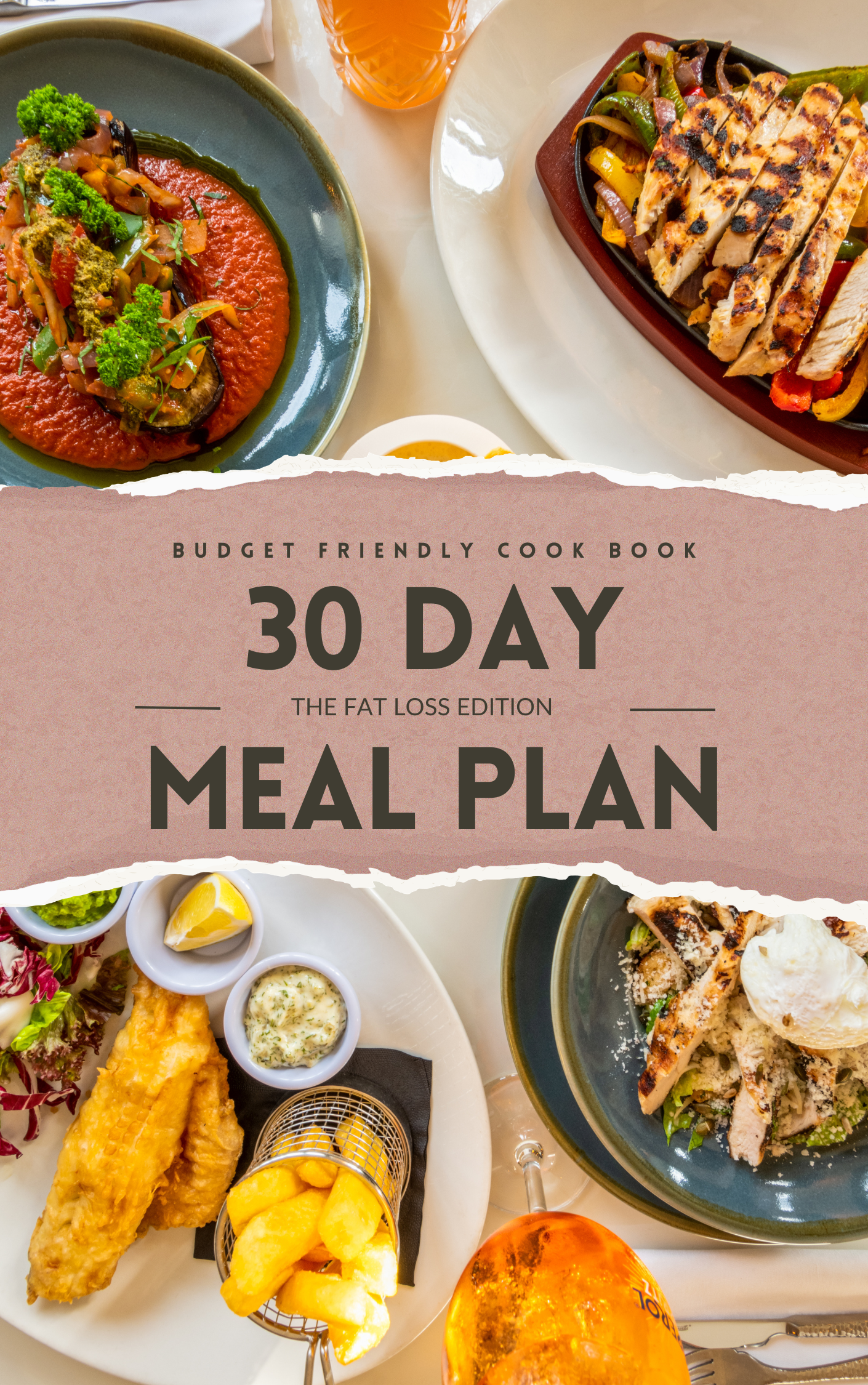 30 Day Meal Plan: The Budget-Friendly Fat Loss Cookbook